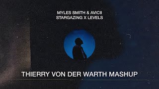 Myles Smith amp Avicii  Stargazing Levels Thierry von der Warth Mashup [upl. by Troth]