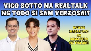 VICO SOTTO NA REALTALK NG TODO SI SAM VERZOSA [upl. by Edison]