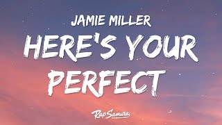 Jamie Miller  Heres Your Perfect Lyrics [upl. by Nileuqaj503]