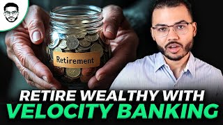 Velocity Banking amp Maximizing Retirement Income [upl. by Ydnew]