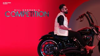 Competition Full Video Gill Gogoani  Gill Raunta  Starboy X  Latest Punjabi Songs 2024 [upl. by Avitzur]