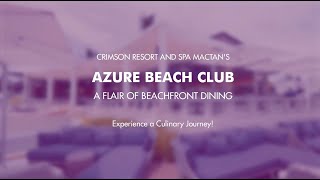 A Flair of Beachfront Dining Azure Beach Club by Crimson Resort and Spa Mactan [upl. by Dean]