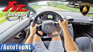 LAMBORGHINI Huracan INSANE FI EXHAUST  POV Test Drive by AutoTopNL [upl. by Aneleh417]