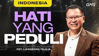 Indonesia  Hati Yang Peduli  Pdt Lianggono Tejo B Official GMS Church [upl. by Moia]