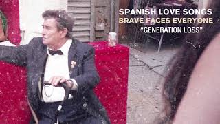 Spanish Love Songs quotGeneration Lossquot [upl. by Brana]