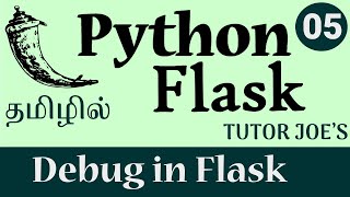 Debug in Flask Python in Tamil  Complete Flask Tutorial  Tutor Joes  Part5 [upl. by Reinke955]