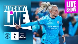 MATCHDAY LIVE FRIDAY NIGHT UNDER THE LIGHTS Man City v Tottenham  WSL [upl. by Peggi]