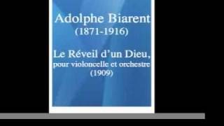 Adolphe Biarent 18711916  quotLe Réveil dun dieuquot for cello and orchestra 1909 [upl. by Mathia307]