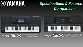 Yamaha PSRSX720 VS PSRSX700 Specifications amp Features Comparison [upl. by Woodrow]