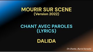 MOURIR SUR SCENE Orchestration 2022  PAROLES  DALIDA HQ [upl. by Germaine]