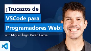 ¡Trucazos de Visual Studio Code para Programadores Web [upl. by Kidd]