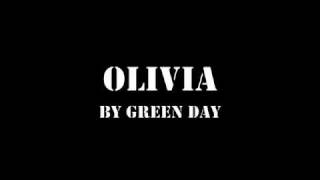 Olivia  Green Day Lyrics [upl. by Sybilla]