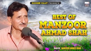 Best Of Manzoor Ahmad Shah  Kashmiri Nonstop Superhit Songs  KashmirValleyIndia [upl. by Udella]