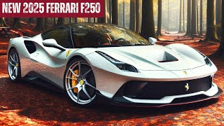 2025 Ferrari F250 Hypercar New Model Official Reveal  FIRST LOOK [upl. by Idnas]