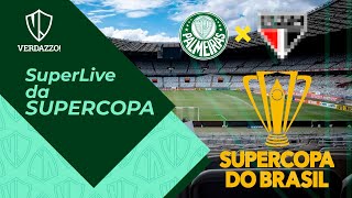 SuperLive da Supercopa VAMOS PALMEIRAS [upl. by Lauter]