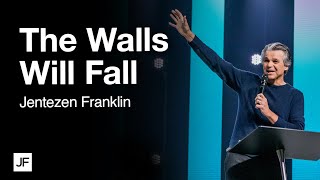 The Walls Will Fall  Jentezen Franklin [upl. by Rafaelle]