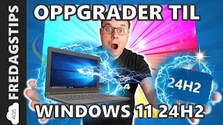 Hvordan oppgradere til Windows 11 24H2 [upl. by Ugo355]