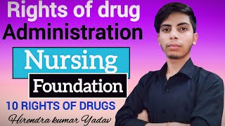 Rights of drug administration  10 Rights of drug administration  Nursing foundation ll 🏥 [upl. by Ryann]