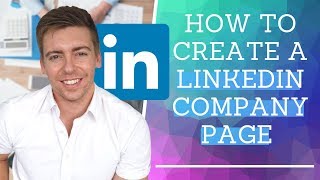 How To Create A Linkedin Company Page [upl. by Nylrem671]