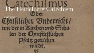 The Heidelberg Catechism Question 6  Did God create man thus wicked and perverse [upl. by Alexander136]