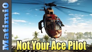 Not Your Ace Pilot  Transport Heli  Battlefield 4 [upl. by Adnoluy]