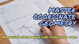 IGCSE Maths  COORDINATE GEOMETRY  How to solve Challenging Problems [upl. by Dilan]