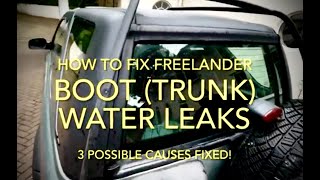 Freelander Water Leak into the Boot Trunk Rear Door How to Fix [upl. by Clevie349]