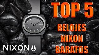 TOP 5  MEJORES RELOJES NIXON BARATOS 2017 [upl. by Spindell186]