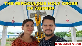 The Miraculous Holy Cross of Agonda  Goa  Konkani Vlog [upl. by Aihsetel]