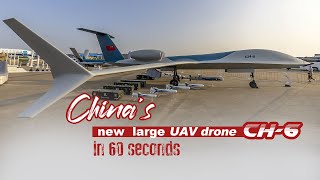 Chinas new large UAV drone CH6 in 60 seconds [upl. by Valora553]