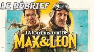 Le débrief quotLa folle histoire de Max et Léonquot [upl. by Kirit]