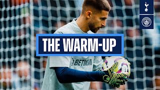 Tottenham Hotspur v Manchester City  THE WARMUP [upl. by Onyx]