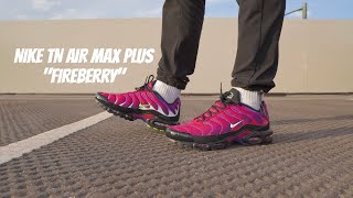 NIKE TN AIR MAX PLUS  quotFIREBERRYquot UNBOXING REVIEW  ON FOOT [upl. by Aggarwal]