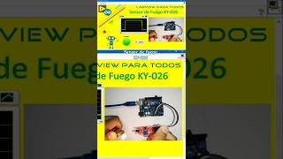 👉🏻 Sensor de fuego KY026 con labview y arduinos 🔥🚨 [upl. by Eaton]