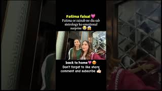 Fatima amp zainab ne dia ghr walo ko emotional surprise😱😭trending goviral sistrology fatimafaisal [upl. by Stortz]