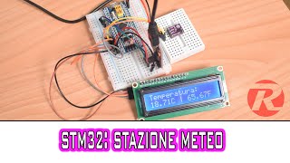 PROGETTO STM32 Stazione Meteo con Display LCD [upl. by Zachariah]