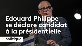 Présidentielle 2027  Édouard Philippe se déclare candidat et acte sa rupture avec Emmanuel Macron [upl. by Otrebmal]