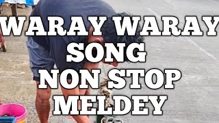 Waray Waray song non stop medley Cha Cha song medley Visayan song isla han Samar [upl. by Dyanna]