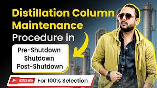 Column shutdown procedure or Tower Maintenance Procedure for oil and gas Refinery and Petrochemical [upl. by Enasus]