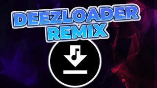 ✅ Deezloader Remix  Token  🎶 [upl. by Danziger]