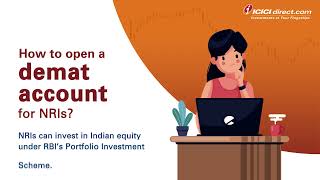 How to Open Demat Account for NRIs Demat Account for NRI  ICICI Direct [upl. by Egan993]