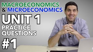 Macro and Micro Unit 1 Practice Questions 1 [upl. by Arahahs]