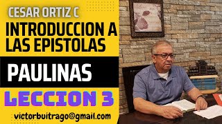 INTRODUCCION GENERAL A LAS EPISTOLAS CESAR ORTIZ LECCION3 [upl. by Adnalue644]