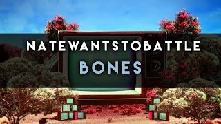 NateWantsToBattle Bones [upl. by Ainesey]