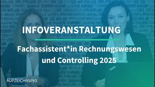 Fachassistent Rechnungswesen und Controlling  Infoveranstaltung [upl. by Erick859]