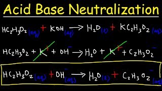 Acid Base Neutralization Reactions amp Net Ionic Equations  Chemistry [upl. by Niltiac]