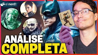 THE BATMAN ANÁLISE COMPLETA Com Spoilers [upl. by Efi220]