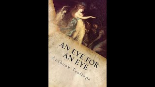 An Eye for an Eye by Anthony Trollope  Audiobook [upl. by Hnoj]