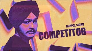 CompetitorOfficial Video Gurpal Sidhu  Sidhurecordz  New Punjabi Song  2024 [upl. by Genia]