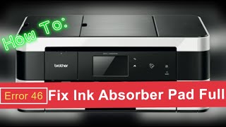 How To Fix Ink Absorber Pad Full Error 46 and Clear Purge On Brother Printer [upl. by Coffee]